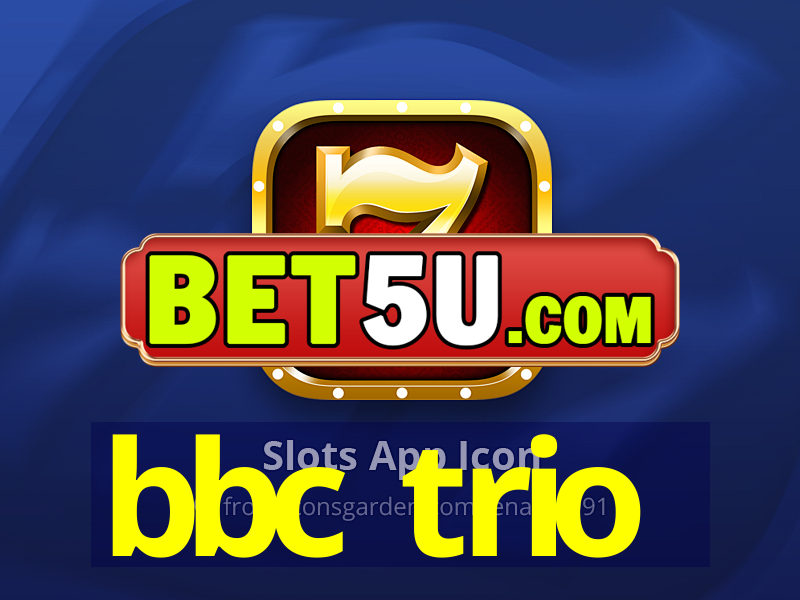 bbc trio